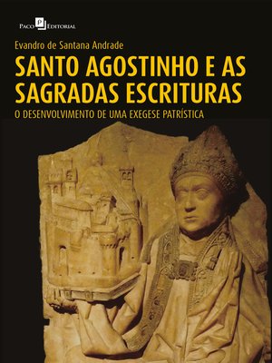 cover image of Santo Agostinho e as Sagradas Escrituras